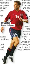  ??  ?? Influentia­l: Ronny Johnsen