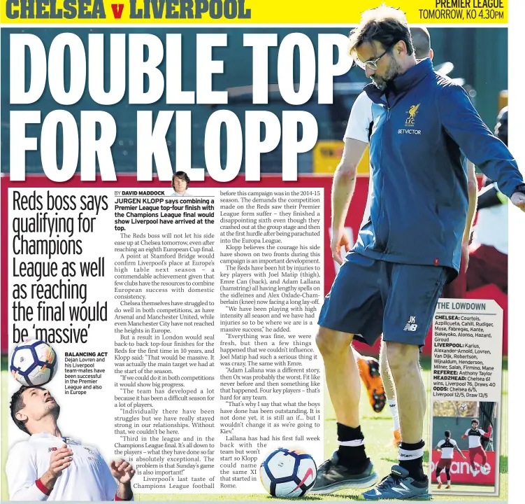  ??  ?? BALANCING ACT Dejan Lovren and his Liverpool team-mates have been successful in the Premier League and also in Europe