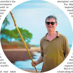  ?? Photos / Alexander Robertson ?? The Yolngu people (top) have a history in East Arnhem Land dating back 40,000 years; Intrepid Travel co-founder Geoff Manchester.