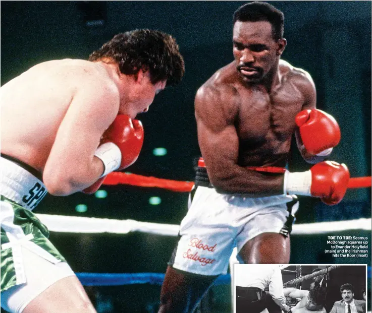  ??  ?? TOE TO TOE: Seamus McDonagh squares up to Evander Holyfield (main) and the Irishman hits the floor (inset)