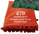 ?? ?? £79 Belinda Burnt Orange velvet throw, Ragged Rose
