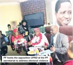  ??  ?? PF hosts the opposition UPND at the PF secretaria­t to address electoral violence