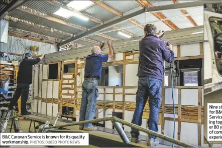  ??  ?? B&C Caravan Service is known for its quality workmanshi­p. PHOTOS: DUBBO PHOTO NEWS