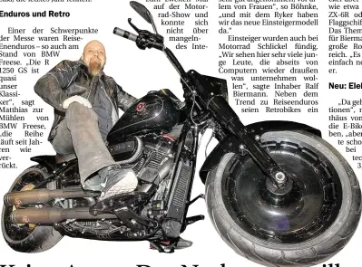  ?? BILD: SASCHA STÜBER ?? Abgefahren: Sascha Körte auf einer umgebauten Harley Davidson FXDR 114.