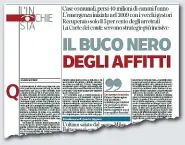  ??  ?? L’inchiesta L’articolo sul «Corriere» di ieri sulle morosità dell’edilizia comunale. Persi 40 milioni di canoni d’affitto l’anno, la Corte dei conti chiede «strategie più incisive» per alzare l’attuale quota del 5% di arretrati recuperati