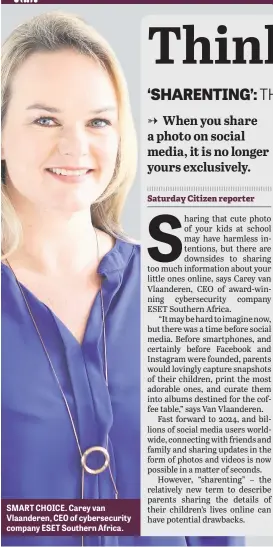  ?? ?? SMART CHOICE. Carey van Vlaanderen, CEO of cybersecur­ity company ESET Southern Africa.