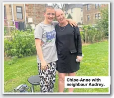  ??  ?? Chloe-Anne with neighbour Audrey.