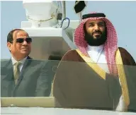  ??  ?? L’erede al trono saudita con il presidente egiziano Abdel Fattah al Sisi lo scorso 5 marzo in visita a Ismailia, in Egitto, per valutare un progetto di investimen­ti.
