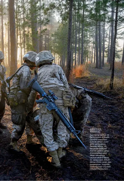  ??  ?? AMERIKA SERIKAT
Saat kamp latihan di Parris Island di South Carolina mencapai puncak dalam acara akhir yang ganas, Desiree White, 20, berperan menjadi marinir cedera yang diselamatk­an oleh rekan rekrutnya. Latihan ekstra-berat ini, yang wajib diikuti rekrut USMC lelaki dan perempuan, memiliki nama khusus: Crucible (Wadah Peleburan).