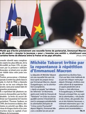  ?? (Photo AFP) ?? Plutôt que d’écrire précisémen­t une nouvelle forme de partenaria­t, Emmanuel Macron a dit vouloir « écouter la jeunesse » pour « inventer une amitié », rétablissa­nt une certaine forme de distance entre la France et les pays africains.