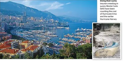  ??  ?? Doing their sums: insurers meeting in sunny Monte Carlo (left) have been counting the cost of Hurricane Irma and the earlier Hurricane Harvey