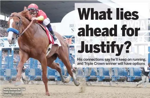  ?? GETTY IMAGES ?? Justify became the 13th Triple Crown winner Saturday.
