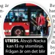  ??  ?? UTREDS. Älsvjö-Nacka kan få ny stomlinje. Frågan är om det blir buss eller spårtrafik.