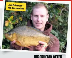  ??  ?? Joe Coleman – 4lb 3oz crucian