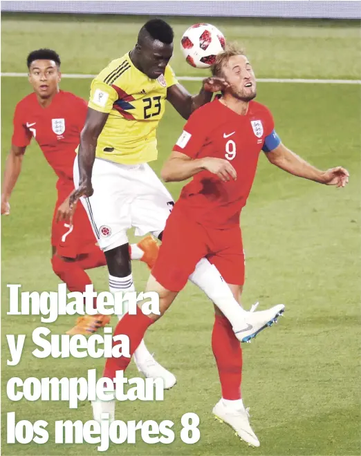  ?? FOTO EFE | DISEÑO JULIO ANÍBAL RAMÍREZ ?? ACCIÓN. Harry Kane, a la derecha, de Inglaterra, y Davinson Sánchez, de Colombia, saltan para cabecear el balón durante el partido de ayer por los octavos de final.