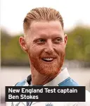  ?? ?? New England Test captain Ben Stokes