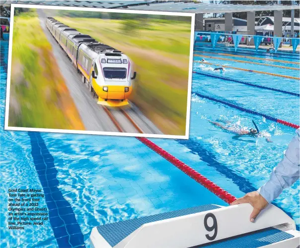  ??  ?? Gold Coast Mayor Tom Tate is getting on the front foot ahead of a 2032 Olympics and (inset) an artist’s impression of the high speed rail line. Picture: Jerad Williams