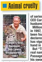  ??  ?? Carole’s first husband, Don Lewis, disappeare­d in
1997