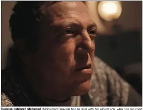  ??  ?? Tunisian patriarch Mohamed (Mohamed Grayaâ) has to deal with his eldest son, who has returned from Syria where he fought for the Islamic State, in Meryam Joobeur’s Oscar-nominated short film Brotherhoo­d.