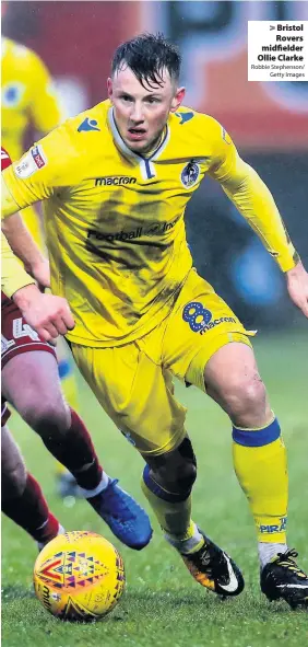  ?? Robbie Stephenson/
Getty Images ?? Bristol Rovers midfielder Ollie Clarke