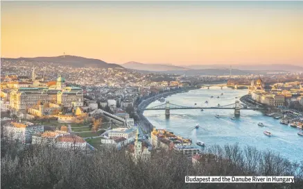  ??  ?? Budapest and the Danube River in Hungary