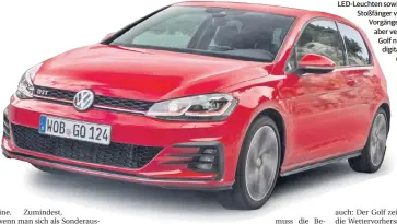  ?? FOTO: HERSTELLER ?? Das Golf-Update – hier als GTI – unterschei­det sich optisch vor allem durch den großen Diffusor, LED-Leuchten sowie die großen Stoßfänger von seinem Vorgänger. Vor allem aber verfügt der Golf nun über ein
digitales Gehirn.