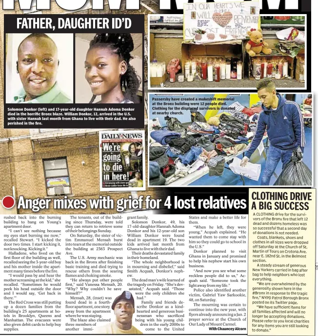  ??  ?? Solomon Donkor (left) and 17-year-old daughter Hannah Adoma Donkor died in the horrific Bronx blaze. William Donkor, 12, arrived in the U.S. with sister Hannah last month from Ghana to live with their dad. He also perished in the fire. Passersby have created a makeshift memorial at the Bronx building were 12 people died. Clothing for the displaced survivors is donated at nearby church. With Chauncey Alcorn