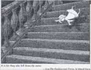  ??  ?? “A is for Amy who fell down the stairs” from Gorey’s “The Gashlycrum­b Tinies”