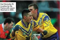  ??  ?? Karl Donnelly (R) in action for Na Fianna with Jason Sherlock in 2001