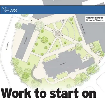  ??  ?? Updated plans for St James’ Square.