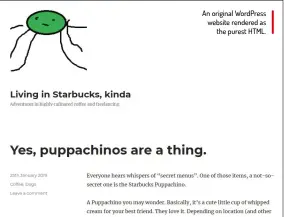  ??  ?? An original Wordpress website rendered as the purest HTML.