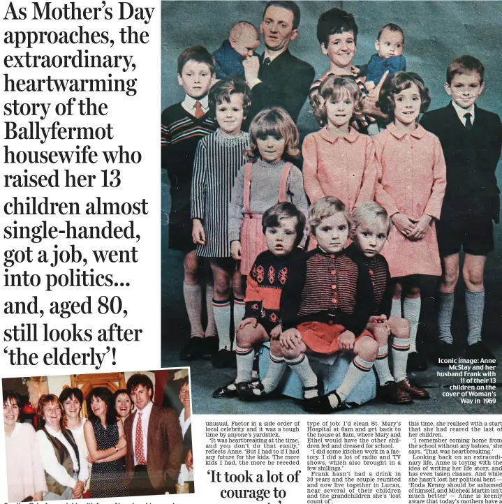  ??  ?? Family affair: Anne, right, with four of her daughters and their sister Patricia, centre, on her wedding day Iconic image: Anne McStay and her husband Frank with 11 of their 13 children on the cover of Woman’s Way in 1969