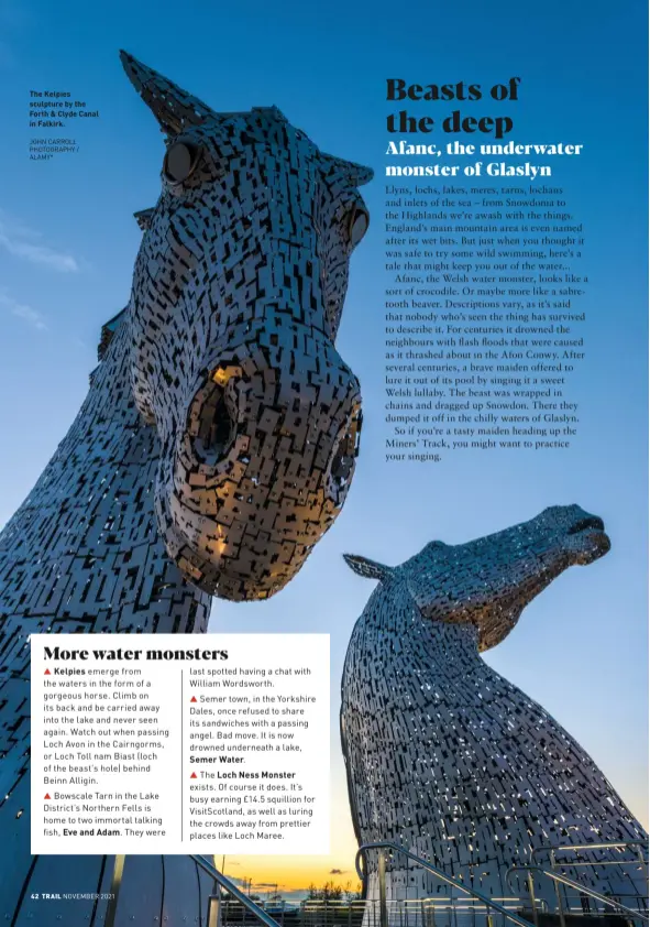  ?? JOHN CARROLL PHOTOGRAPH­Y / ALAMY* ?? The Kelpies sculpture by the Forth & Clyde Canal in Falkirk.