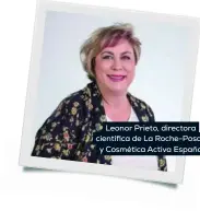  ??  ?? Leonor Prieto, directora científica de La Roche-posay y Cosmética Activa España