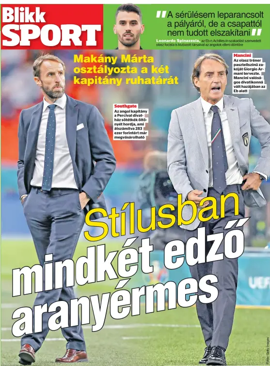  ??  ?? Southgate
Az angol kapitány a Percival divatház sötétkék öltönyét hordja, ami átszámítva 283 ezer forintért már megvásárol­ható
Mancini
Az olasz tréner pasztellsz­ínű zakóját Giorgio Armani tervezte. Mancini valóságos divatikonn­á vált hazájában az Eb alatt