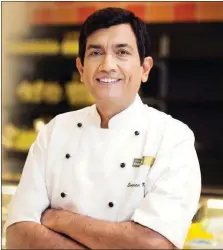  ??  ?? Chef Sanjeev Kapoor