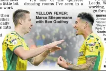  ??  ?? YELLOW FEVER: Marco Stieperman­n with Ben Godfrey