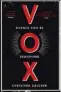  ??  ?? ● VOX by Christina Dalcher is published in hardback by HQ on Thursday, priced £12.99.