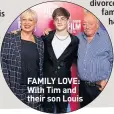  ??  ?? FAMILY LOVE: With Tim and their son Louis