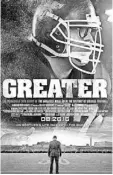  ?? HAMMOND ENTERTAINM­ENT ?? “GREATER,” directed by David Hunt, opens Friday.