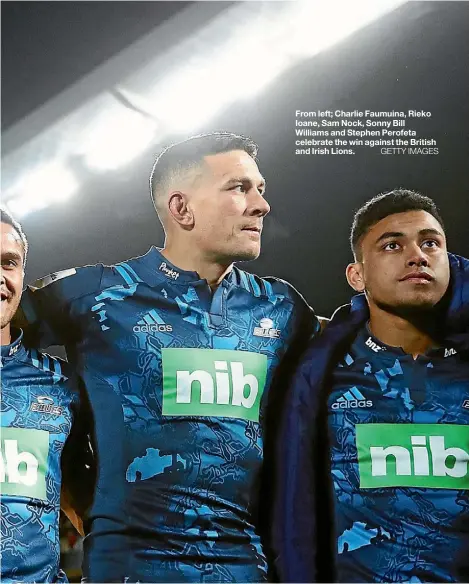  ??  ?? From left; Charlie Faumuina, Rieko Ioane, Sam Nock, Sonny Bill Williams and Stephen Perofeta celebrate the win against the British and Irish Lions.