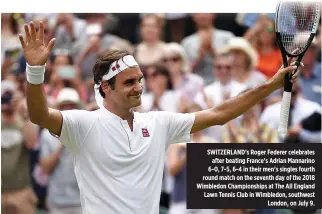  ??  ?? SWITZERLAN­D’s Roger Federer celebrates after beating France’s Adrian Mannarino 6-0, 7-5, 6-4 in their men’s singles fourth round match on the seventh day of the 2018 Wimbledon Championsh­ips at The All England Lawn Tennis Club in Wimbledon, southwest...