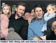  ??  ?? FAMILY DAY: Nicky, left, and Danny Cowley hear draw