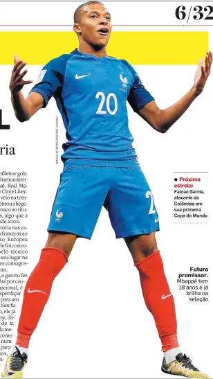  ??  ?? • Próxima estrela: Falcao Garcia, atacante da Colômbia em sua primeira Copa do Mundo Futuro promissor. Mbappé tem 18 anos e já brilha na seleção