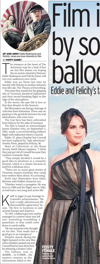  ??  ?? UP AND AWAY Eddie Redmayne and Felicity Jones are love interests in film
FEISTY FEMALE Felicity is adventurer Amelia Wren