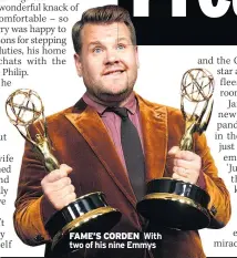  ??  ?? FAME’S CORDEN With two of his nine Emmys