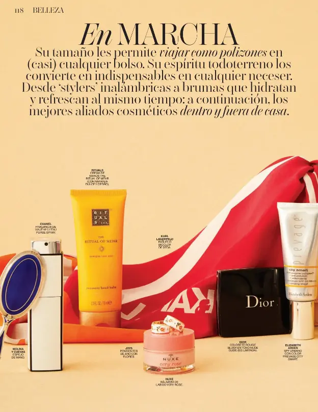  ??  ?? RITUALS CREMA DE MANOS THE RITUAL OF MEHR (CON NARANJA DULCE Y CEDRO). CHANEL FRAGANCIA DE VIAJE Nº 5 L’EAU PURSE SPRAY. KARL LAGERFELD PAÑUELO BICOLOR DE SEDA. DIOR COLORETE ROUGE BLUSH EN TONO NUDE GLIDE (ED. LIMITADA). ELIZABETH ARDEN JOYS MOLINA Y CUEVAS SPF URBANO CON COLOR PREVAGE CITY SMART. PENDIENTES DE ARO CON FLORES. ESPEJO DE MANO. NUXE BÁLSAMO DE LABIOS VERY ROSE.