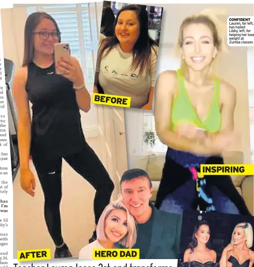  ??  ?? A PRIMARY school teacher who lost more than three stone during lockdown is thanking the daughter of a Rangers legend for her total transforma­tion.
CONFIDENT Lauren, far left, has hailed Libby, left, for helping her lose weight at Zumba classes
NIGHT OUT With former Celtic WAG Helen Flanagan BEST PALS