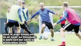  ??  ?? Gleich im ersten Training voll bei der Sache: Jan Hochscheid­t. Er kehrte nach fünf Jahren in Braunschwe­ig zurück.