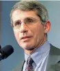  ??  ?? Dr. Anthony S. Fauci